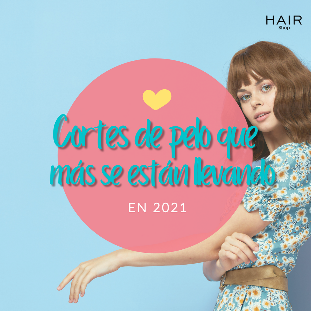 Cortes de pelo que más se están llevando en 2021